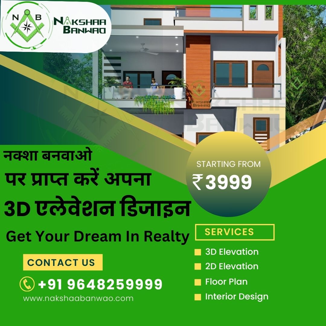 Best 3D Elevation Leading 3D Elevation Nakshaa Banwao Call Us +91 96482 59999